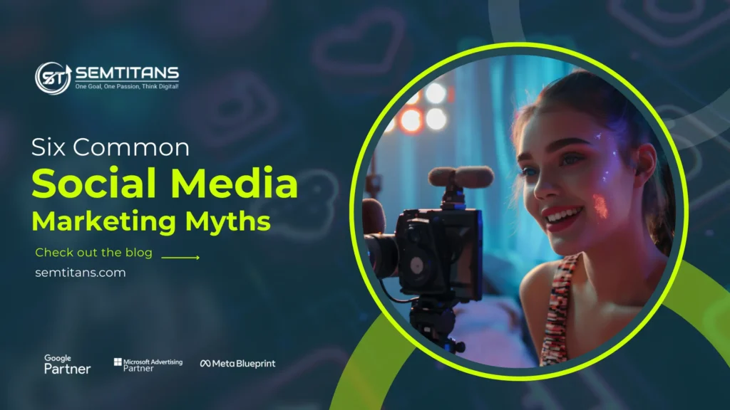 Six Common Social Media Marketing Myths