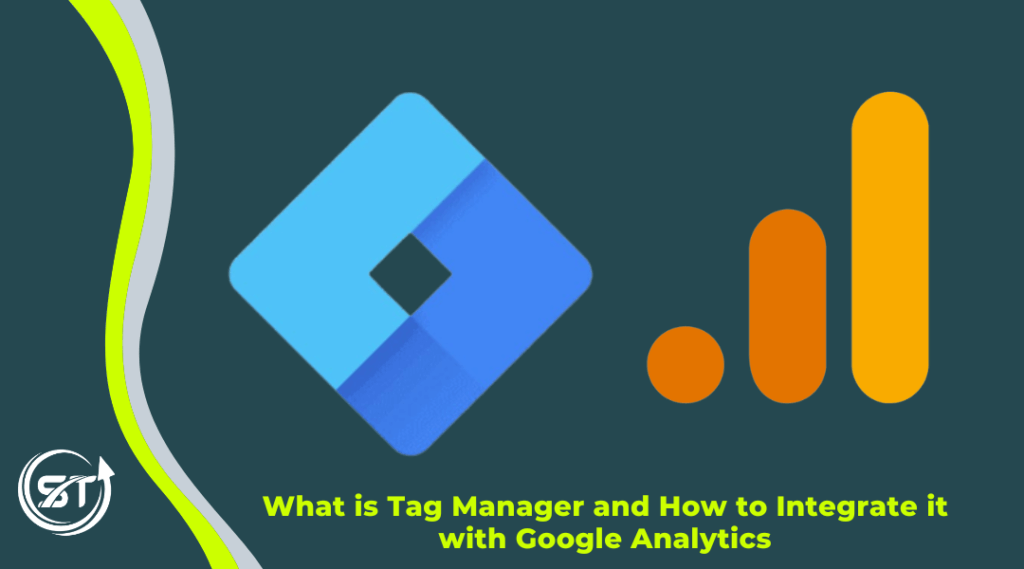 What is Tag Manager and How to Integrate it with Google Analytics