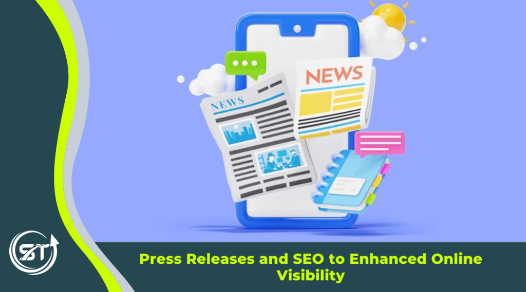 Press Releases and SEO to Enhanced Online Visibility