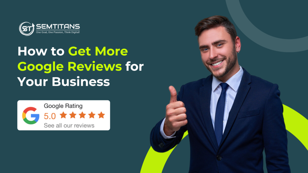 How to get more Google reviews for your business