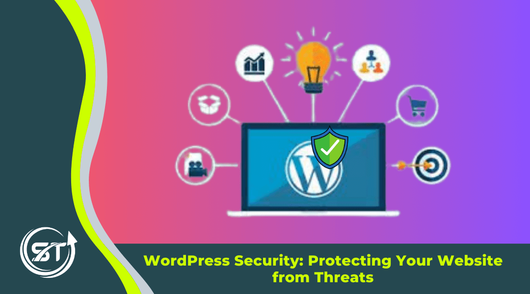 Read more about the article <strong>WordPress Security: Protecting Your Website from Threats</strong>