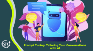 Prompt Tuning: Tailoring Your Conversations with AI