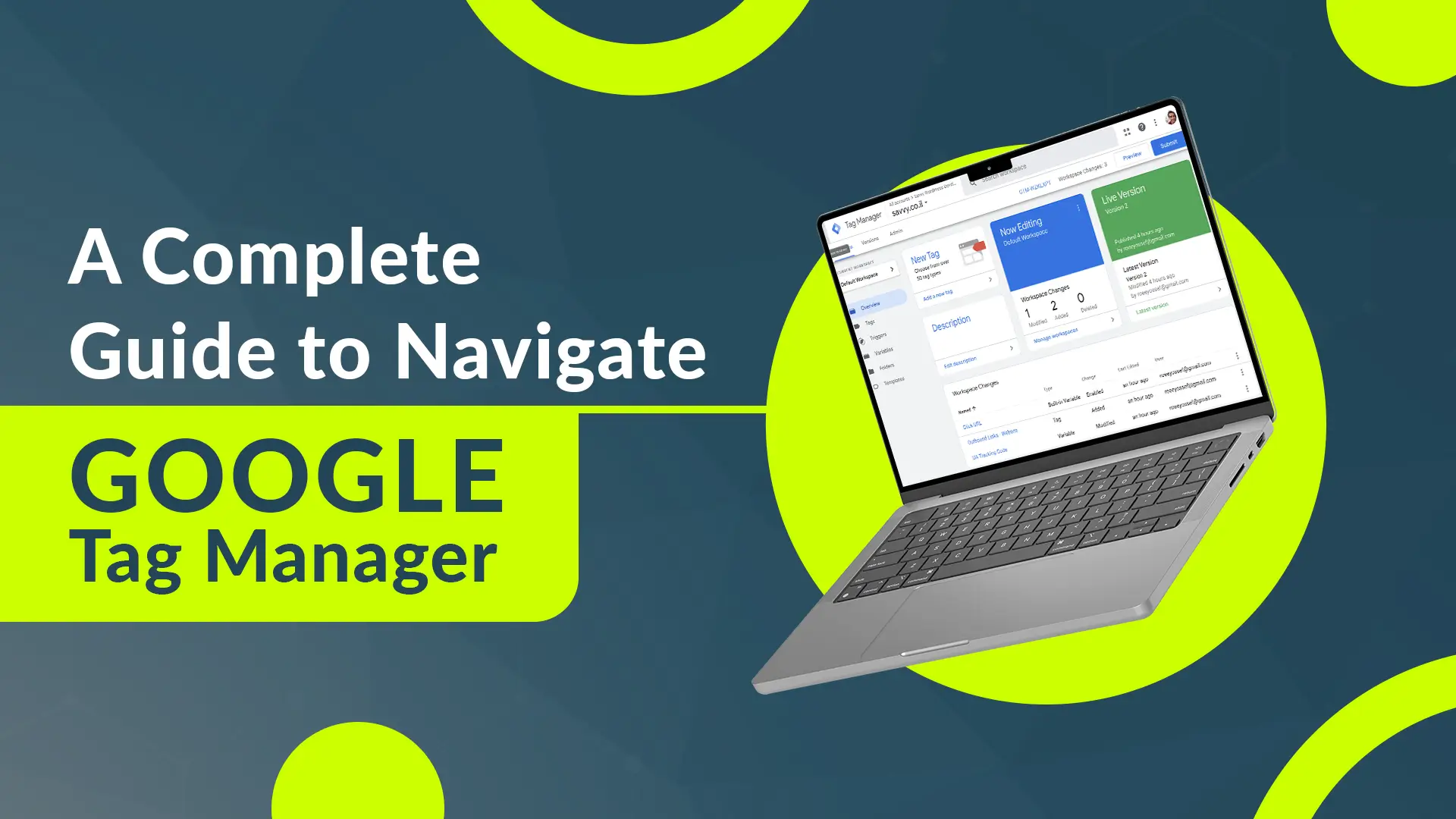 Read more about the article A Complete Guide to Navigate Google Tag Manager