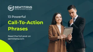 13 Powerful Call-To-Action Phrases