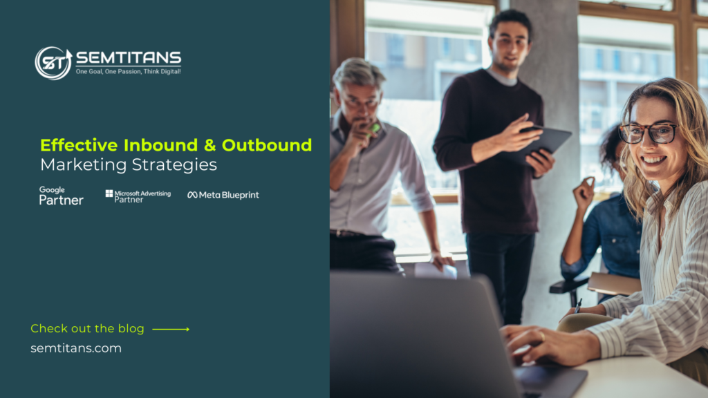 Inbound and Outbound Marketing Strategies