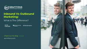 Inbound Vs Outbound Marketing: What Is The Difference?