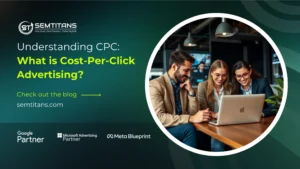 Understanding CPC : What is Cost-Per-Click Advertising?