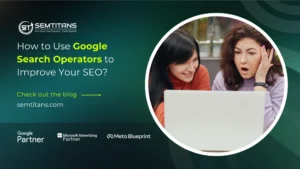 How to Use Google Search Operators to Improve Your SEO?